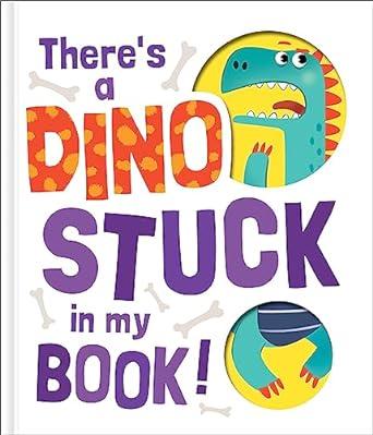 There's A Dino Stuck Book