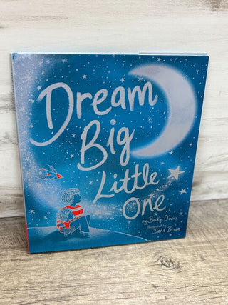 Dream Big, Little One