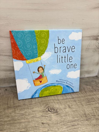 Be Brave Little One