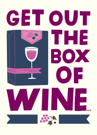 Cartoon wine box with text 'Get out the box of wine' on a white background