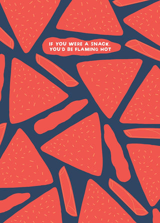 Pattern of red triangular shapes on a blue background with text 'If you were a snack, you'd be flaming hot'.