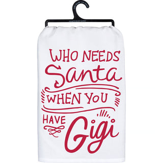 Who Needs Santa- Gigi Tea Towel