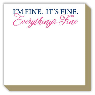 I'm Fine. It's Fine. Everything Is Fine Note Pad