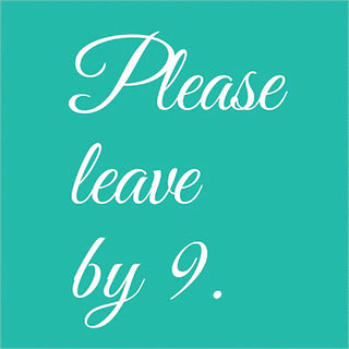 Please Leave By 9 Napkin Set