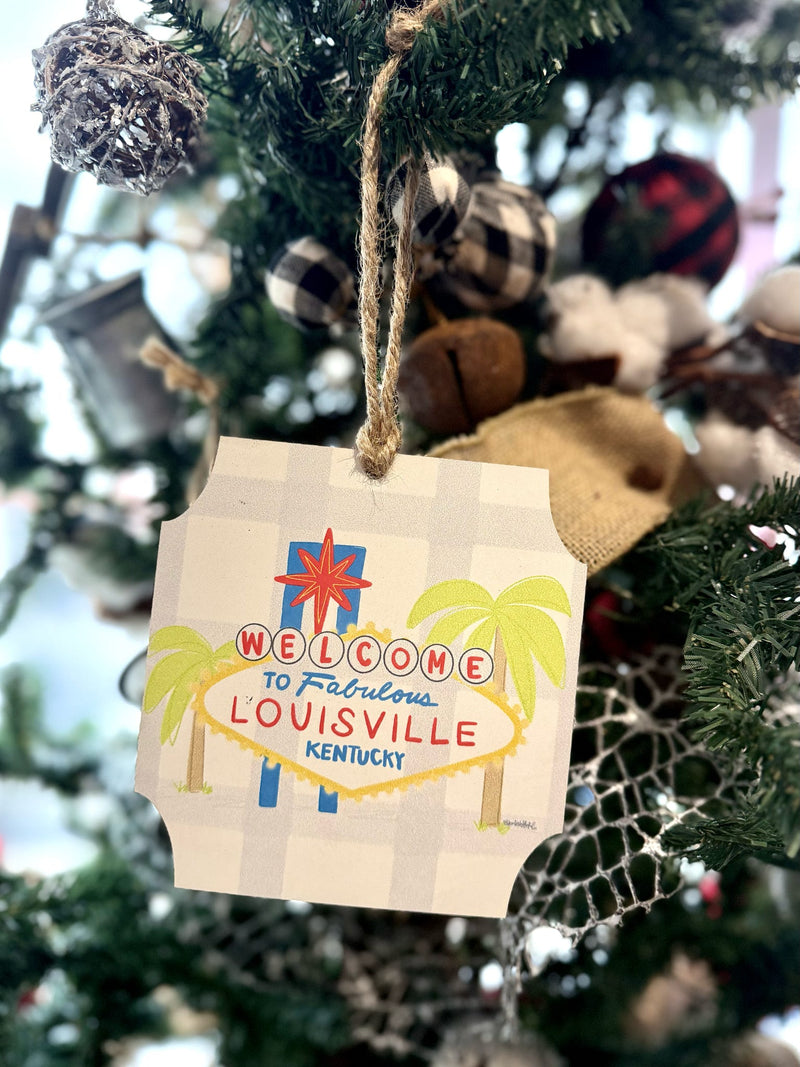 Welcome To Fabulous Louisville Ornament