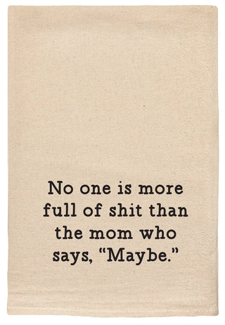 Mom Who Says Maybe Tea Towel