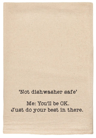 Not Dishwasher Safe Tea Towel