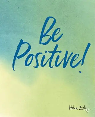 Motivational poster with 'Be Positive!' text on a gradient background