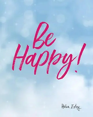 Motivational poster with 'Be Happy!' text on a light blue background