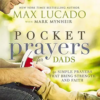 Book cover of 'Pocket Prayers for Dads' by Max Lucado and Mark Mynheir with a father and son holding hands.
