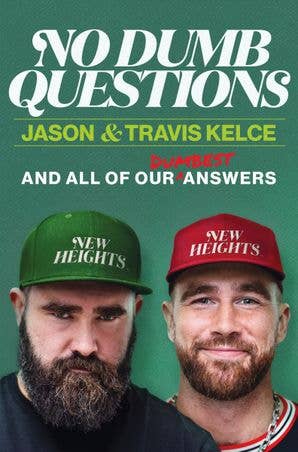 No Dumb Questions : Jason Kelce & Travis Kelce Book