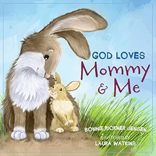 Book cover of 'God Loves Mommy & Me' with two rabbits on a grassy background