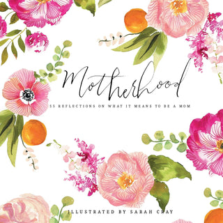 Book cover with floral design and text about motherhood, illustrated by Sarah Cray.