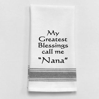 My greatest blessing Nana... Tea Towel