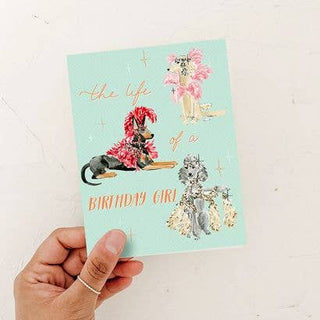 Life of a Birthday Girl - Dog Card | Showgirl