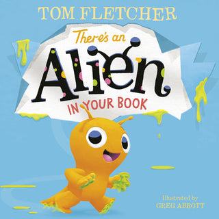 Book cover of 'There's an Alien in Your Book' by Tom Fletcher with a cartoon alien on a blue background.