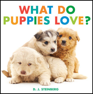 Book cover with three puppies and colorful text 'WHAT DO PUPPIES LOVE?'