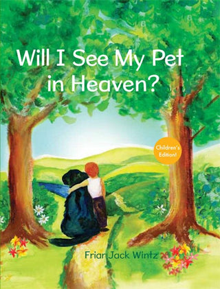 Will I See My Pet in Heaven? Book
