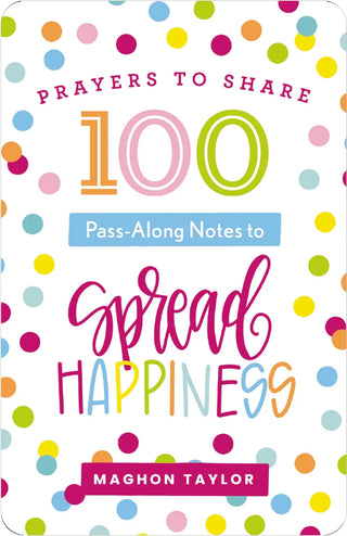 100 Pass-Along Notes to Spread Happiness Book