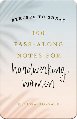 100 Pass-Along Notes for Hardworking Women Book