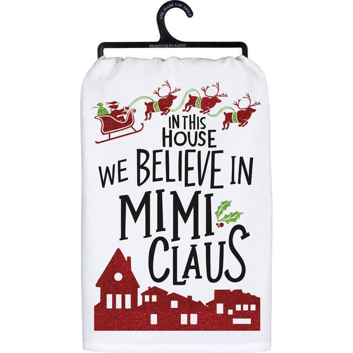 Believe in Mimi Claus Towel