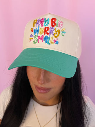 Embroidered Pray Big Worry Small Trucker Hat