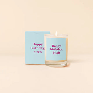 Happy Birthday Bitch Candle 