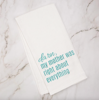 My Mother was Right Hand Towel