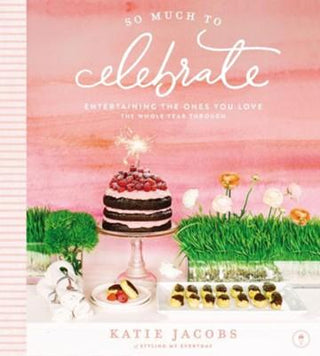 So Much To Celebrate Book