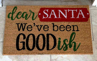We've Been Goodish Doormat