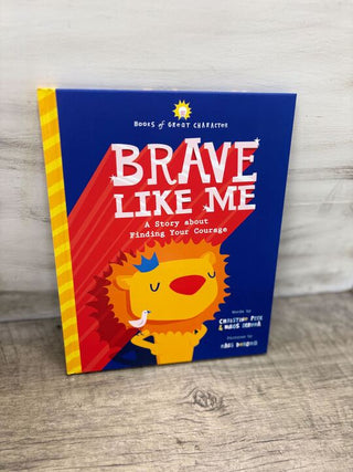 Brave Like Me: A Story about Finding Your Courage (HC)
