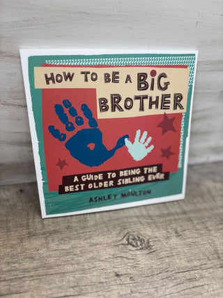 How to Be a Big Brother