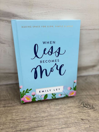 When Less Becomes More Book