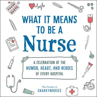 What It Means To Be a Nurse Book