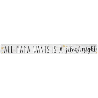 All Mama Wants Long Sign
