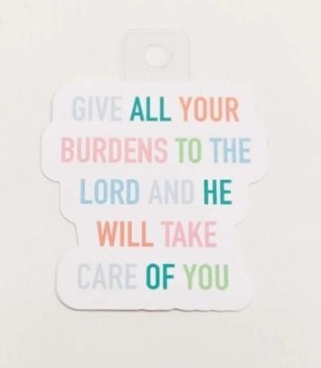 All Your Burdens Sticker