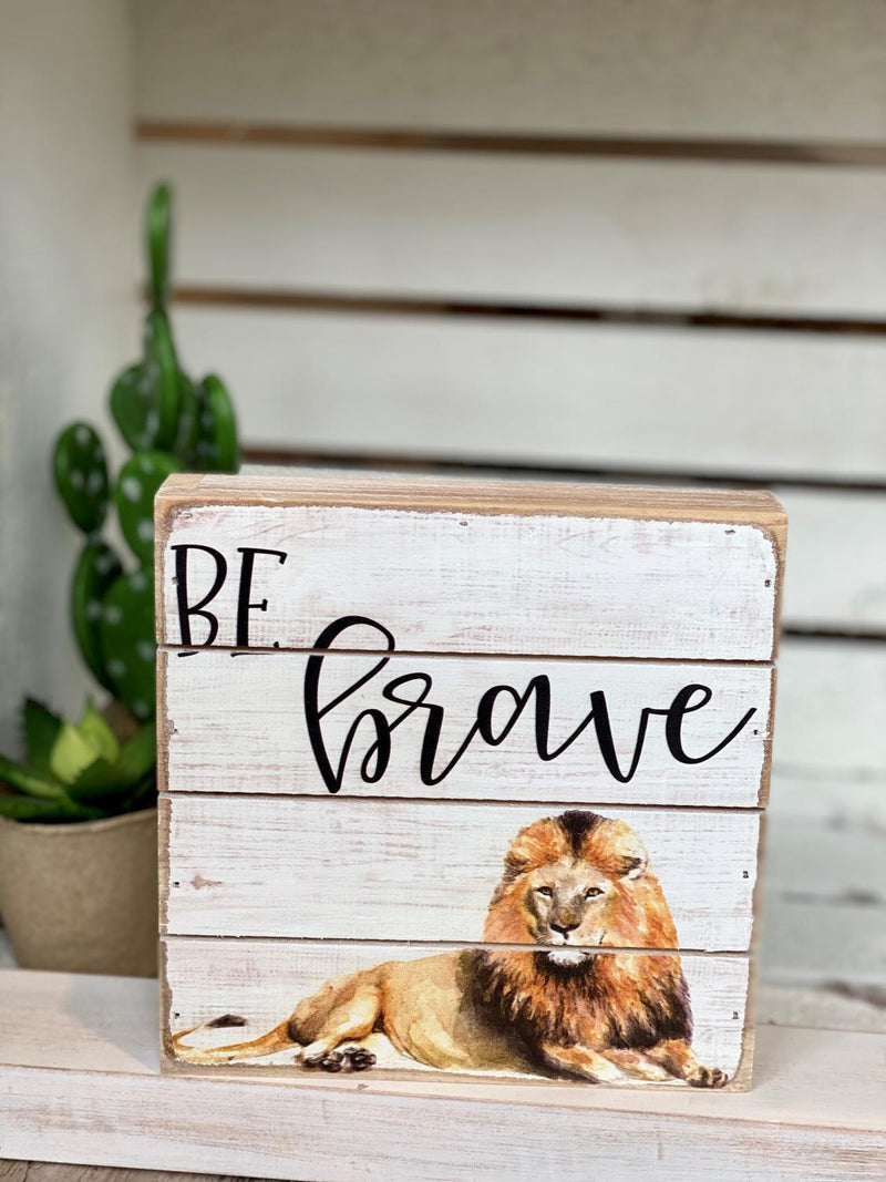 Be Brave Small Pallet Sign