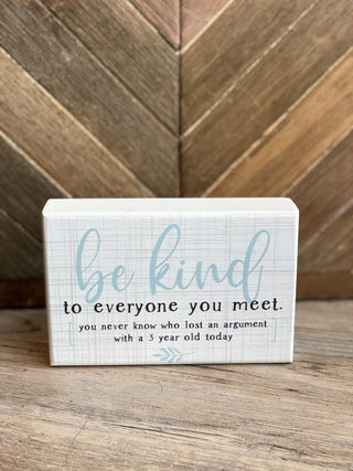 Be Kind Argument Block Sign