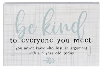 Be Kind Argument Block Sign