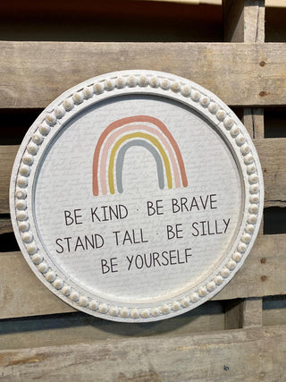 Be Kind Be Brave Circle Sign