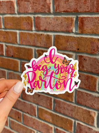 Beg Your Parton Sticker