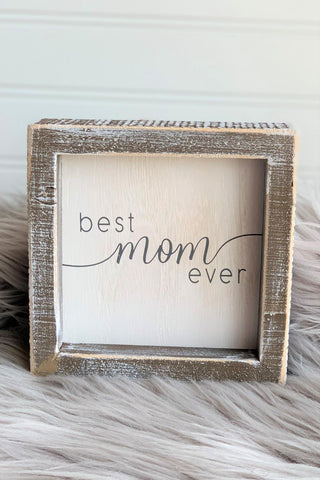 Best Mom Ever Wood Sign
