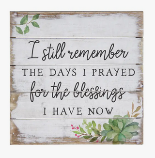 Blessings I Have Sign