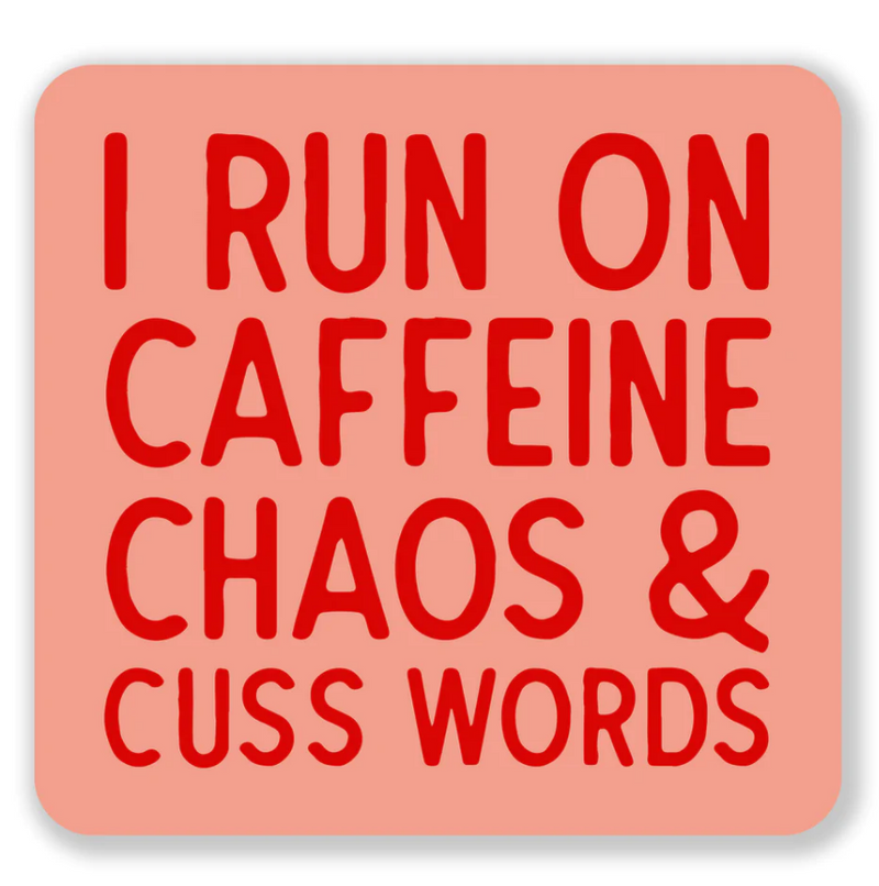 Caffeine, Chaos, Cuss Sticker