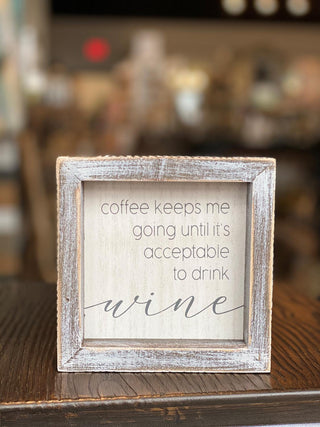 Coffee Keeps Me Sign