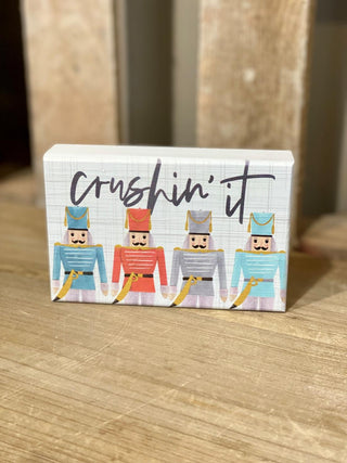 Crushin It Nutcracker Sign