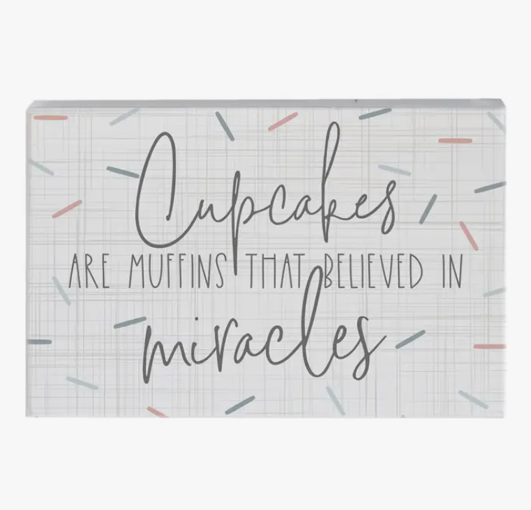Cupcake Miracles Sign – Darling State of Mind