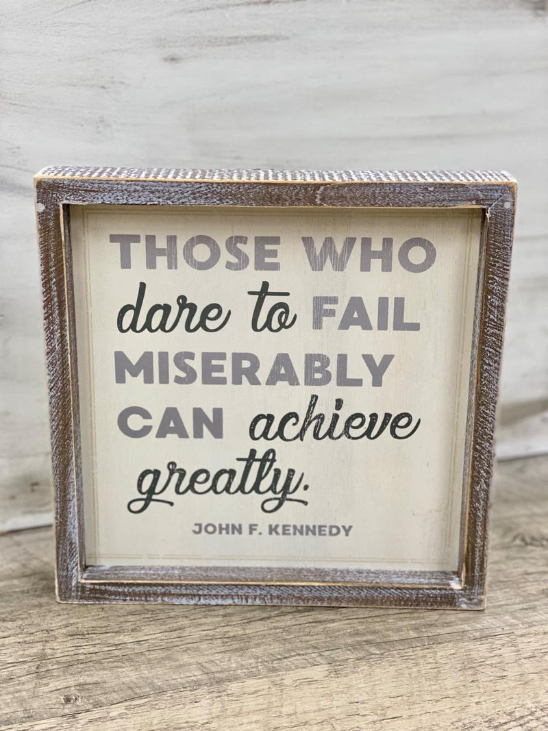 Dare To Fail Sign