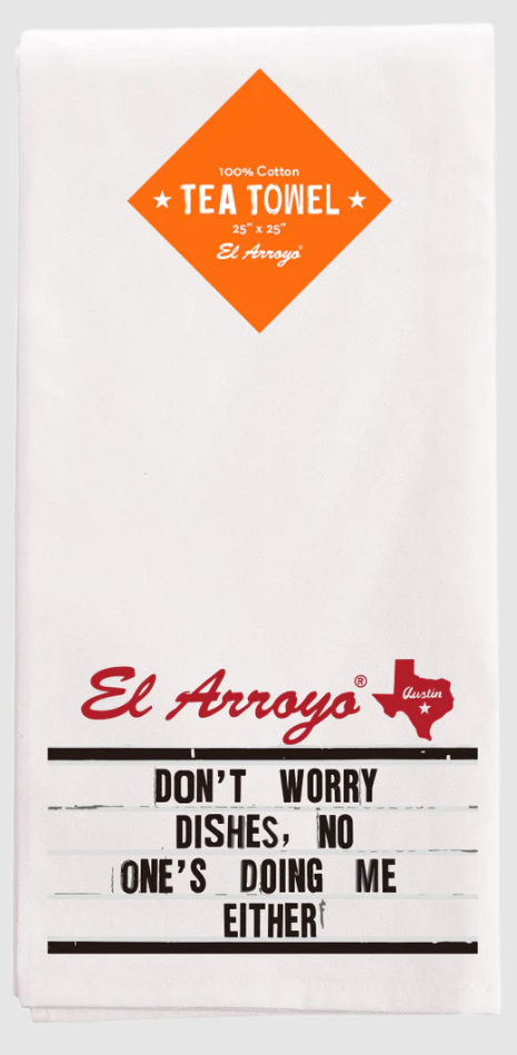 Don't Worry Dishes Tea Towel