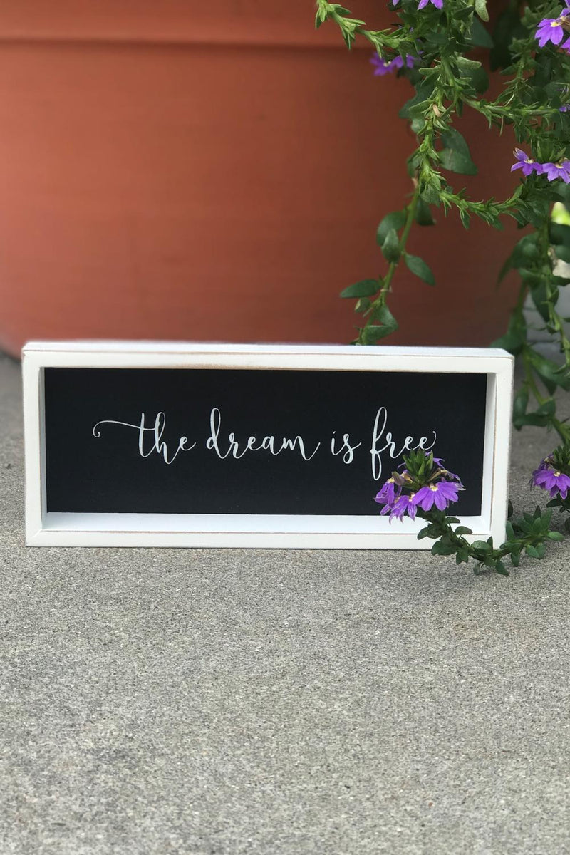 Dream Is Free Sign